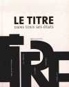  Le titre dans tous ses états   -  Zoé Vayssières  -  Littérature, arts - Vayssières Zoé - Libristo