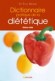 Dictionnaire pratique de la diététique -  Docteur Eric  	MENAT  -  Santé, bien être