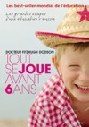  Tout se joue avant 6 ans - Les grandes étapes d'une éducation réussie -  Fitzhugh Dodson - Enfance, éducation - DODSON (Dr) Fitzugh - Libristo