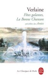 Fêtes galantes, La Bonne Chanson - Précédés des Amies - VERLAINE - Libristo
