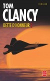 Dette d'honneur - T2 - Au coeur du nouvel ordre mondial, les vaincus d'hier n'ont pas renoncé à se venger. - Tom Clancy - Thriller - Clancy Tom - Libristo