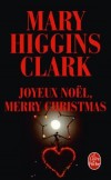 Joyeux Noël Merry Christmas - Après huit ans passés à la présidence des Etats-Unis, Henry Parker Britland coule des jours heureux auprès de Sandra, dite « Sunday » -  Par Mary Higgins Clark  - Thriller - HIGGINS CLARK Mary - Libristo