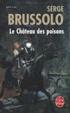 Le Château des poisons - Brussolo Serge - Libristo
