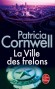 La ville des frelons - Charlotte, en Caroline du Nord. Une cité depuis longtemps surnommée «le nid de frelons de l’Amérique». La violence y est quotidienne.- Patricia Cornwell - Thriller