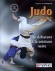 Judo pratique - Du débutant à la ceinture noire (suivant les Progressions Françaises et Japonaise)  - Avec 78 techniques de base, 100 enchaînements d'attaque et 77 techniques de contre-prise - Tadao Inogaï , Roland Habersetzer - Sport de combat