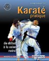 Karaté pratique - Du débutant à la ceinture noire - Cette véritable encyclopédie des techniques du Karaté est la référence incontournable pour le style Shotokan.  - Roland Habersetzer -  Sport, loisirs, sports de combat - HABERSETZER Roland - Libristo