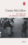 Le coeur est un chasseur solitaire - De ce roman foisonnant de personnages se détache la figure adolescente de Mick, qui ressemble étrangement à Carson McCullers. - Carson McCullers - Roman - Carson McCULLERS