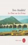 Le pont sur la Drina -  prix Nobel de littérature en 1961 - Ivo Andric - Roman historique - Ivo Andric