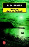 Meurtre dans un fauteuil - Le père Baddeley est mort et enterré. Dalgliesh ne croit guère à une crise cardiaque. - P-D James - Policier - James P.D. - Libristo