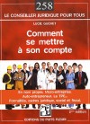 Comment se mettre à son compte - En nom propre, l'auto-entrepreneur, la micro-entreprise, la TPE -  Lucie Guchet  - Droit des affaires - GUCHET L. - Libristo