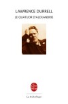 Le Quatuor d'Alexandrie - Justine / Balthazar Mountolive / Clea - Par Lawrence Durrell - Littérature - DURRELL Lawrence - Libristo