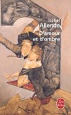 D'amour et d'ombre - Ce roman  fait vivre des dizaines de personnages pathétiques ou burlesques - Isabel Allende - Sentimental  - Allende Isabel - Libristo