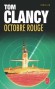 Octobre rouge - Un nouveau sous-marin, le bâtiment le plus précieux de la flotte soviétique tente de passer en Amérique. - Tom Clancy -  Roman, thriller politique, mer, sous-marin, aventure - Livre adapté à l'écran -  - Tom Clancy