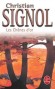 Les Chênes d'or - La terre, Mélina la connaît depuis toujours. Dès l’enfance, son père lui a fait découvrir tous les secrets de la truffe...- Christian Signol - Roman - Christian SIGNOL
