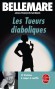 Les Tueurs diaboliques  -  51 histoires à vous couper le souffle - Pierre Bellemare -  Policier, enquêtes - Jean-François NAHMIAS