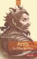 Attila - Le fléau de Dieu -  Dans les années 430-450 les infernales chevauchées du " Fléau de Dieu " à travers le monde " civilisé ". - Maurice Bouvier-Ajam - Biographie, histoire, politique, Asie