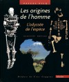  Les origines de l'homme - L'odyssée de l'espèce  -   Pascal Picq  -  Préhistoire, histoire - PICQ Pascal - Libristo