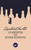 Agatha Christie - Quand Michael Rogers découvre le « Champ du gitan », c’est comme si son rêve se réalisait. - Le meurtre de Roger Ackroyd  -  Policier - Christie Agatha - Libristo