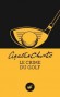 Le Crime du golf - Une limousine attendra Poirot et son ami Hastings à Calais.. - Agatha Christie - Policier