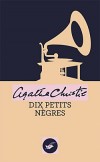 Agatha Christie - L’île du Nègre ! Elle est au cœur des histoires les plus folles… - Dix petits nègres - Policier - Christie Agatha - Libristo