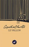 Le Vallon - Lady Angkatell est fascinée par le crime, aussi décide-t-elle d’inviter Hercule Poirot à passer le week-end  - Agatha Christie - Policier - Christie Agatha - Libristo