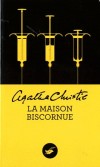 La Maison biscornue - Une étrange famille vit sous la domination tyrannique d'un aïeul.  - Agatha Christie - Policier - Christie Agatha - Libristo
