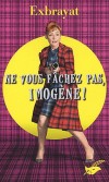 Ne vous fâchez pas, Imogène ! - Imogène McCarthery est une véritable tornade rousse, ses collègues la surnomment d'ailleurs " The Red Bull ". - Par Charles Exbrayat - Policier - EXBRAYAT - Libristo