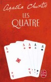 Les Quatre - Hercule Poirot semble enfin avoir trouvé des adversaires à sa mesure...- Agatha Christie - Policier - Christie Agatha - Libristo