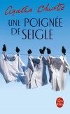 Une poignée de seigle - Un maniaque se promène à Yewtree Lodge.  Miss Marple va devoir déjouer tous les pièges du tueur -  Agatha Christie -   Policier - Christie Agatha - Libristo