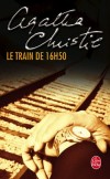 Le train de 16h50 - Roulant dans la même direction et presque à vitesse égale, les deux trains semblaient disputer un match.- Agatha Christie - Policier - Christie Agatha - Libristo