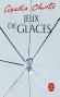 Jeux de glaces - Le sort de Carrie-Louise inspire de vagues inquiétudes à son entourage. - Agatha Christie - Policier - Agatha Christie