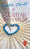 Le couteau sur la nuque - Lady Edgware ne supporte pas la contradiction. Et son mari lui donne bien du souci. - Agatha Christie -  Policier - Christie Agatha - Libristo