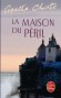  La maison du péril   -  Hercule Poirot à fot à faire, la surprise sera de taille..... - Agatha Christie  -  Policier - Agatha Christie