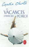 Les vacances d'Hercule Poirot  -   Hercule Poirot aimerait bien passer des vacances tranquilles.  - Agatha Christie -  Policier - Christie Agatha - Libristo