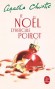 Le Noël d'Hercule Poirot - Est-ce une très bonne idée de réunir, à l'occasion des fêtes de fin d'année, des enfants qui ont tous de bonnes raisons de vous haïr ? - Agatha Christie - Policier - Agatha Christie