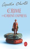 Le Crime de l'Orient-Express - Délicate enquête pour Hercule Poirot. Autour de ce cadre, trop de suspects, trop d'alibis.  - Agatha Christie - Policier - Christie Agatha - Libristo