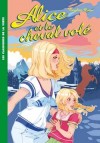 Alice - Alice et le cheval volé - QUINE Caroline - Libristo