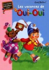 Les vacances de Oui-Oui  - BLYTON Enid - Libristo