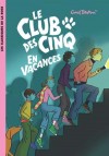 Le Club des Cinq en vacances  - Enid Blyton - Roman, jeunesse,  à partir de 9 ans - BLYTON Enid - Libristo