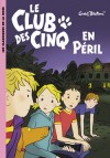 Le Club des Cinq en péril - François, Claude, Mick et Annie, accompagnés du fidèle chien Dagobert, décident de faire une grande randonnée à vélo. - Par Enid Blyton - Roman, jeunesse à partir de 7 ans - BLYTON Enid - Libristo