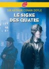 Le Signe des Quatre - Mlle Morstan demande à Sherlock Holmes d'enquêter sur son père disparu voilà dix ans - Sir Arthur Conan Doyle - Roman, jeunesse - DOYLE (Sir) Arthur Conan - Libristo