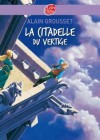 La citadelle du vertige - Symon est tailleur de pierres. Il vit au sommet de la cathédrale mais rêve de voir le monde " d'en bas " - Alain Grousset - Roman - GROUSSET Alain - Libristo