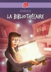 La Bibliothécaire - Pourquoi la vielle dame qui habite en face de chez Guillaume écrit-elle très tard la nuit? - Gudule, Christophe Durual, Christophe Durual - Roman, jeunesse - GUDULE - Libristo