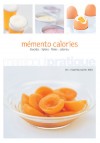 Mémento calories - Lipides - Glucides - Fibres - valeur énergétique - FRELY Rachel, Stanford Dell - Libristo