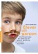 Elever un Garçon - Comment l'aider à devenir un homme heureux et équilibré ? -  Steve Biddulph -  Education, vie de famille, psychologie