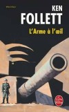  L'Arme à l'oeil   -  Ken Follett  -  Thriller - Follett Ken - Libristo