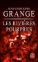 Les Rivières pourpres -   Un cadavre, horriblement mutilé, suspendu entre ciel et terre dans les montagnes de la région grenobloise.  -  Jean-Christophe Grange -  Thriller, angoisse, terreur - Jean-Christophe GRANGE