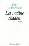 Les Matins céladon - Jean Colombier -  Thriller - COLOMBIER Jean - Libristo
