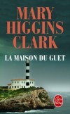 La Maison du guet - Afin de fuir son passé, Nancy a changé de nom et d’apparence  - Mary Higgins Clark - Thriller - HIGGINS CLARK Mary - Libristo