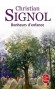 Bonheurs d'enfance - En 1958, à onze ans, Christian Signol doit quitter son village natal, dans le Quercy, pour devenir pensionnaire à la ville. - Christian Signol - Roman autobiographique - Christian SIGNOL